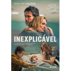 Inexplicável: A História Do Menino Que Queria Jogar Futebol