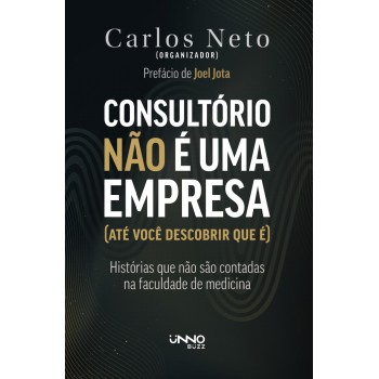 Consultório Não é Uma Empresa (até Você Descobrir Que é)
