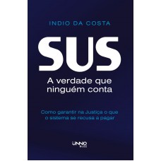 Sus - A Verdade Que Ninguém Conta Sus - A Verdade Que Ninguém Conta