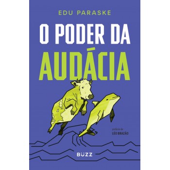 O Poder Da Audácia