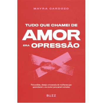 Tudo Que Chamei De Amor Era Opressão