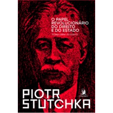 O PAPEL REVOLUCIONÁRIO DO DIREITO E DO ESTADO: TEORIA GERAL DO DIREITO