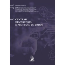 CENTRAIS DE CARTÓRIO E PROTEÇÃO DE DADOS