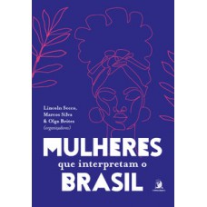 MULHERES QUE INTERPRETAM O BRASIL