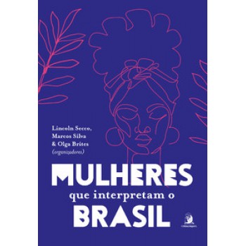 MULHERES QUE INTERPRETAM O BRASIL