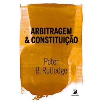 ARBITRAGEM E CONSTITUIÇÃO