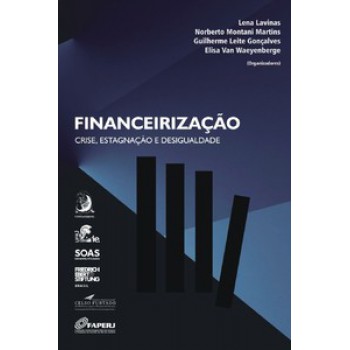 Financeirização - Crise, Estagnação E Desigualdade