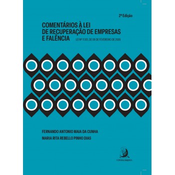 Comentários à Lei De Recuperação De Empresas E Alência: Lei N. 11.101, De 09 De Evereiro De 2005