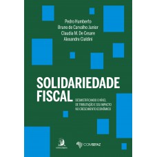 Solidariedade Iscal: Desmistiicando O Nível De Tributação E Seu Impacto No Crescimento Econ-mico Solidariedade Iscal: Desmistiicando O Nível De Tributação E Seu Impacto No Crescimento Econ-mico
