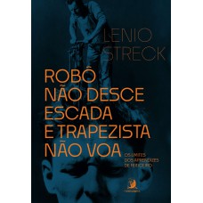 Rob- Não Desce Escada E Trapezista Não Voa: Os Limites Dos Aprendizes De Eiticeiro