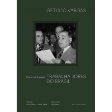 Trabalhadores Do Brasil: Discursos à Nação