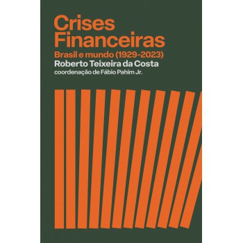 Crises Financeiras: Brasil E Mundo (1929-2023)