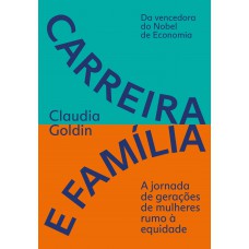 Carreira E Família: A Jornada De Gerações De Mulheres Rumo à Equidade