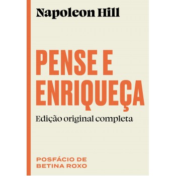 Pense E Enriqueça: Edição Original Completa