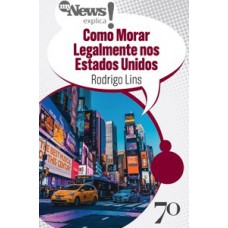 Mynews Explica Como Morar Legalmente Nos Estados Unidos