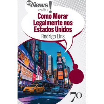 Mynews Explica Como Morar Legalmente Nos Estados Unidos