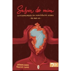 Saber De Mim: Autoconhecimento Em Escrevivências Negras