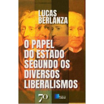 O Papel Do Estado Segundo Os Diversos Liberalismos