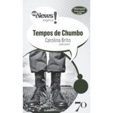 Mynews Explica Tempos De Chumbo