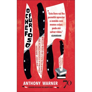 O Che Urioso: Um Che Irritado Contra A Pseudociência Da Alimentação E Do Bem-estar