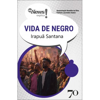 Mynews Explica - Vida De Negro