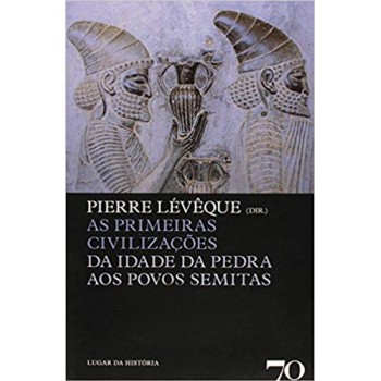 As Primeiras Civilizações