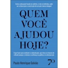 Quem Você Ajudou Hoje?