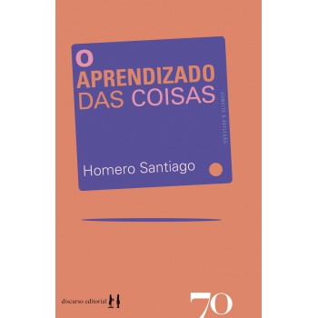 O Aprendizado Das Coisas