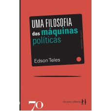 Uma Filosofia Das Máquinas Políticas