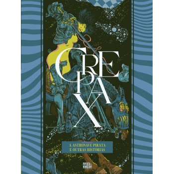 Coleção Crepax: A Astronave Pirata E Outras Histórias (volume único)
