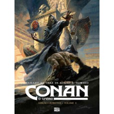 Conan, O Cimério: Edição Definitiva Vol. 4