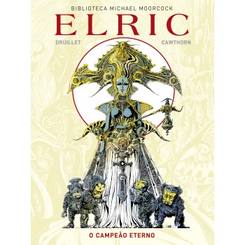 Elric: O Campeão Eterno (graphic Novel - Volume único)