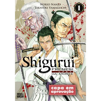 Shigurui: Renesi Da Morte (mangá - Vol. 1 De 10)