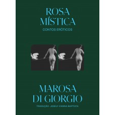 Rosa Mística: Contos Eróticos