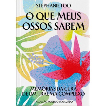 O Que Meus Ossos Sabem