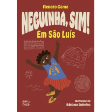 Neguinha, Sim! Em São Luís (coleção Canoa)