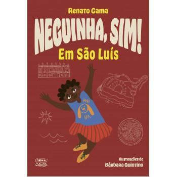 Neguinha, Sim! Em São Luís (coleção Canoa)