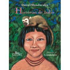 Histórias De índio (edição Revista E Atualizada)