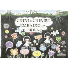 Chiri E Chiriri Embaixo Da Terra
