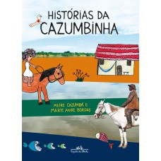 Histórias Da Cazumbinha (edição Revista E Atualizada)