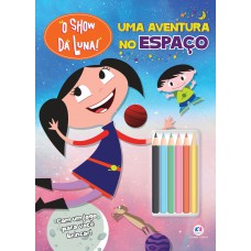 O Show Da Luna - Uma Aventura No Espaço