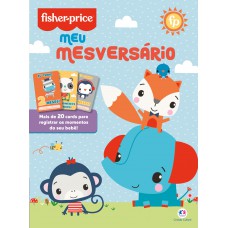 Fisher-price - Mesversário