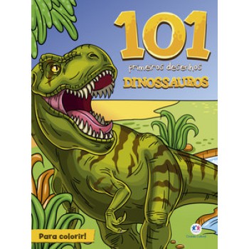 101 Primeiros Desenhos - Dinossauros