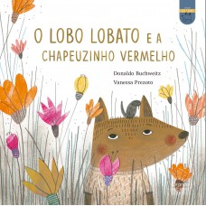 O Lobo Lobato E A Chapeuzinho Vermelho