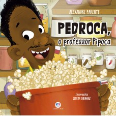 Pedroca, O Professor Pipoca