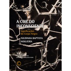 A Cor Do Inconsciente: Significações Do Corpo Negro