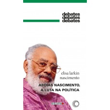 Abdias Nascimento, A Luta Na Política