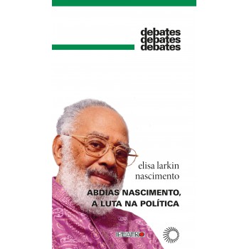 Abdias Nascimento, A Luta Na Política