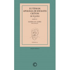 Eutífron, Apologia De Sócrates E Críton, De Platão: Obras Iv