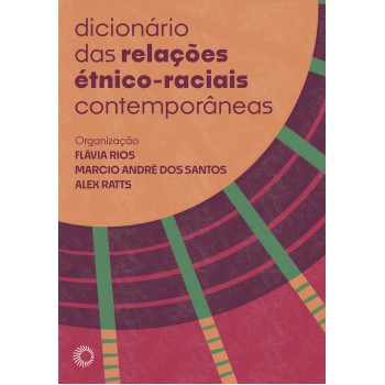 Dicionário Das Relações étnico-raciais Contemporâneas